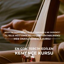 Kemençe Kursu - Müziğin Farklı Renkleriyle Tanışmaya Ne Dersiniz?